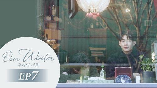 Our Winter Season 1 Episode 7 - Episode 7