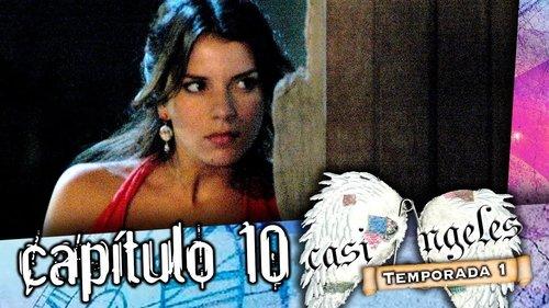 Casi Ángeles Season 1 Episode 10 - Episode 10