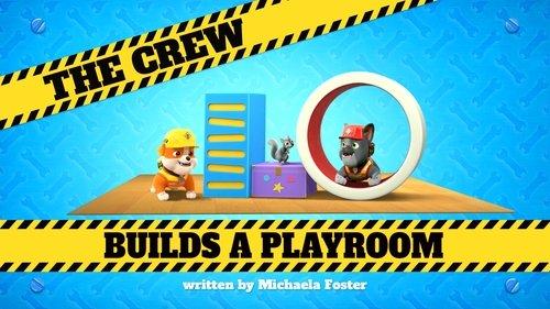 Rubble & Crew Season 1 Episode 26 - The Crew Builds a Playroom