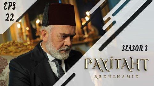 Payitaht: Abdulhamid Season 3 Episode 22 - Episode 22 Bölüm 76