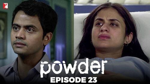 Powder Season 1 Episode 23 - A Leak in the NCB?