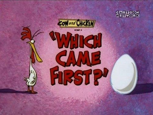 Cow and Chicken Season 2 Episode 16 - Which Came First?