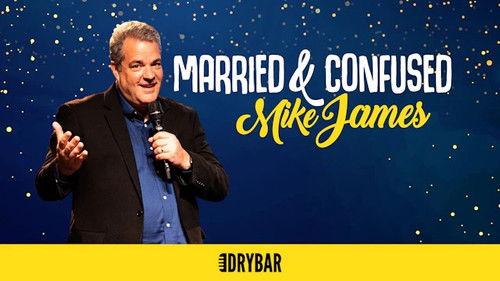 Dry Bar Comedy Season 8 Episode 22 - Mike James: Married and Confused