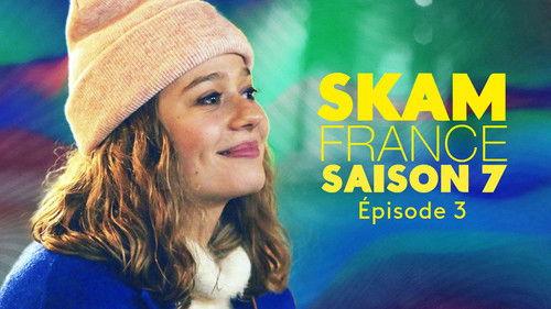 SKAM France Season 7 Episode 3 - At the foot of the wall