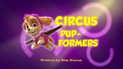 undefined Season 1 Episode 27 - Circus Pup-formers