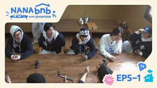NANA bnb with SEVENTEEN Season 1 Episode 15 - EP5-1. Throwback