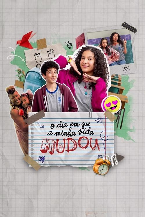 O Dia em Que a Minha Vida Mudou poster