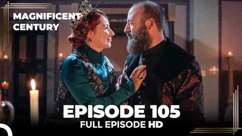 The Magnificent Century Season 4 Episode 2 - Episode 105