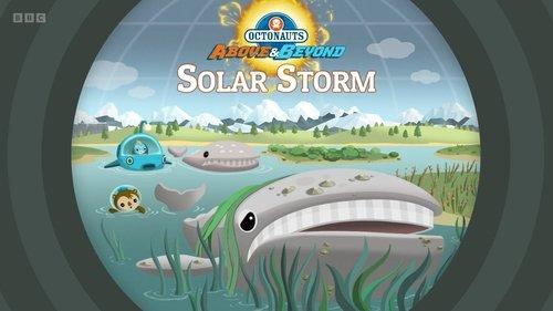 Octonauts: Above & Beyond Season 4 Episode 1 - Solar Storm