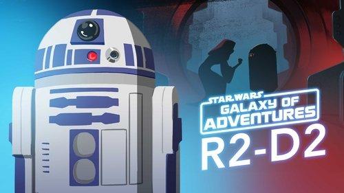 Star Wars Galaxy of Adventures Season 1 Episode 4 - R2-D2 - A Loyal Droid