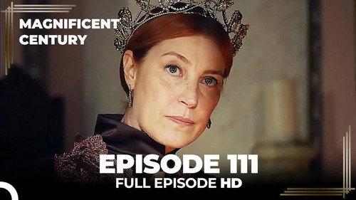 The Magnificent Century Season 4 Episode 8 - Episode 111