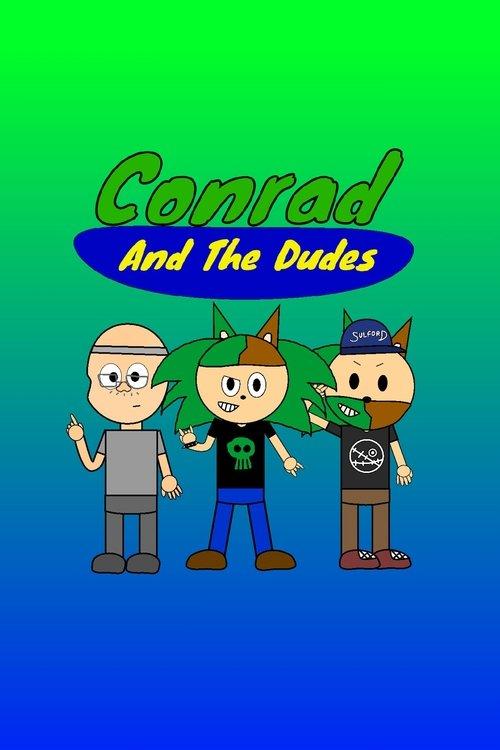 Conrad And The Dudes poster
