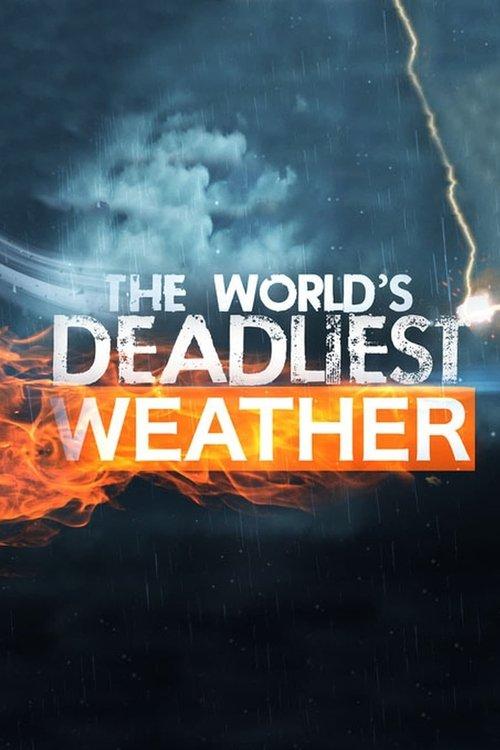 The World's Deadliest Weather poster