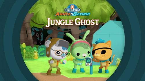 Octonauts: Above & Beyond Season 2 Episode 8 - Jungle Ghost
