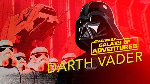 Star Wars Galaxy of Adventures Season 1 Episode 6 - Darth Vader - Might of the Empire