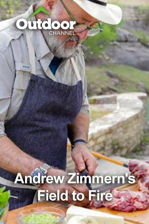 Andrew Zimmern's Field to Fire poster