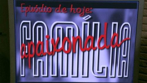 A Grande Família Season 3 Episode 23 - Família Apaixonada