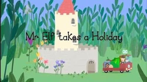 Ben & Holly's Little Kingdom Season 2 Episode 25 - Mr Elf takes a Holiday