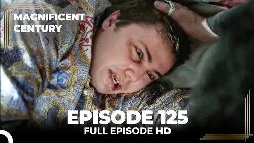 The Magnificent Century Season 4 Episode 22 - Episode 125