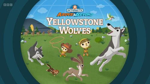 Octonauts: Above & Beyond Season 3 Episode 23 - Yellowstone Wolves