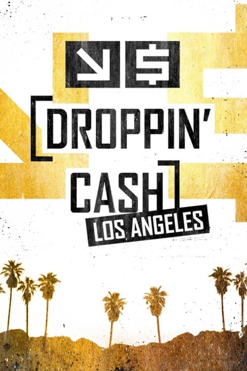 Show cover for Droppin' Cash: Los Angeles