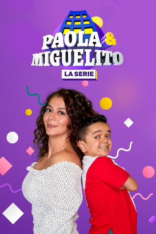 Show cover for Paola y Miguelito, la serie