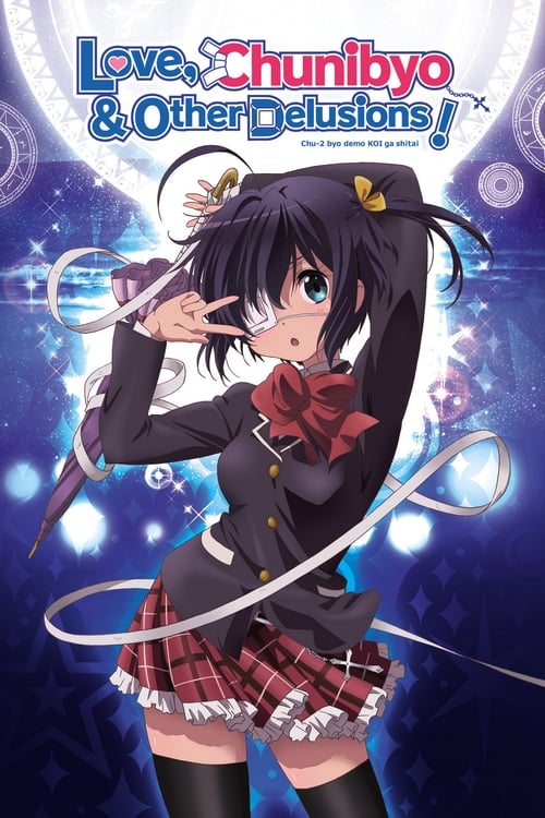 Show cover for Love, Chunibyo & Other Delusions!