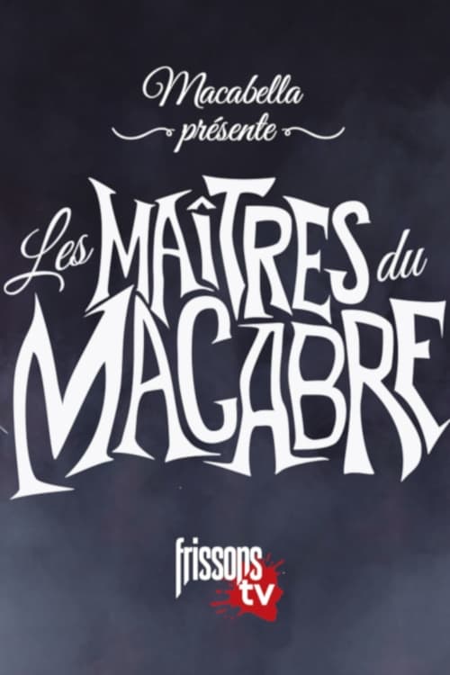 Macabella présente Les maîtres du macabre