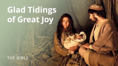 Luke 2 | Glad Tidings of Great Joy: The Birth of Jesus Christ