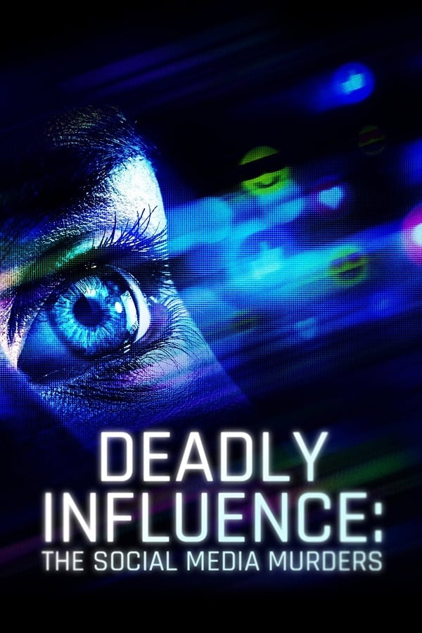 Show cover for Deadly Influence: The Social Media Murders