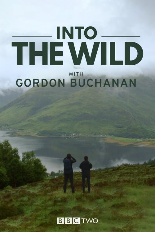 Show cover for Into the Wild with Gordon Buchanan