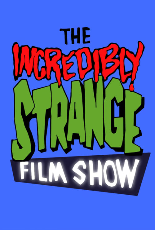 Show cover for The Incredibly Strange Film Show