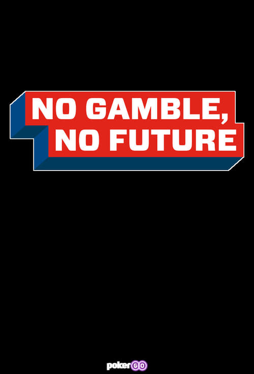 Show cover for No Gamble No Future