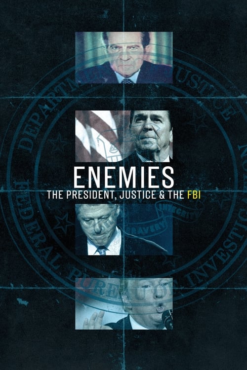 Show cover for Enemies: The President, Justice & the FBI