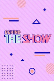 Behind The Show