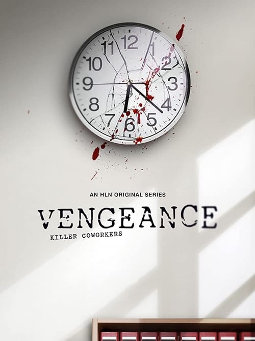 Vengeance: Killer Coworkers