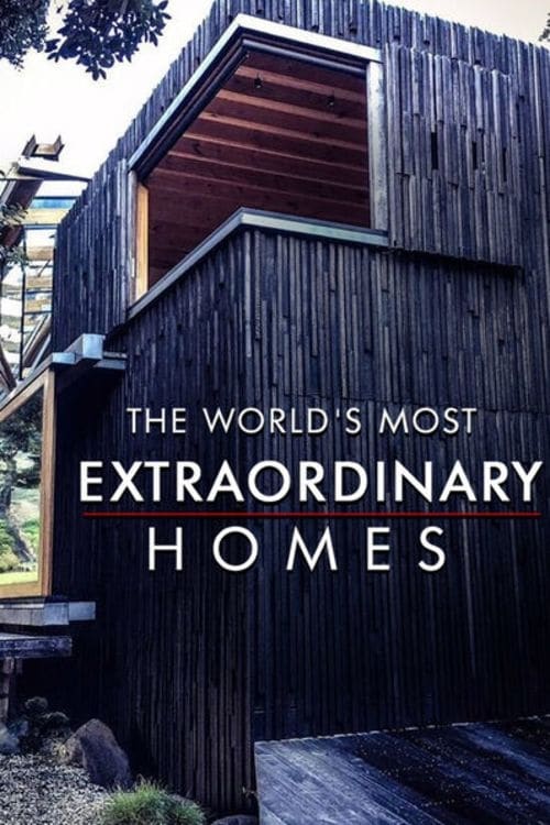 Show cover for The World's Most Extraordinary Homes