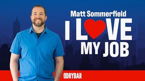 Matt Sommerfield: I Love My Job