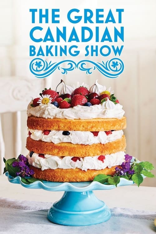 Show cover for The Great Canadian Baking Show