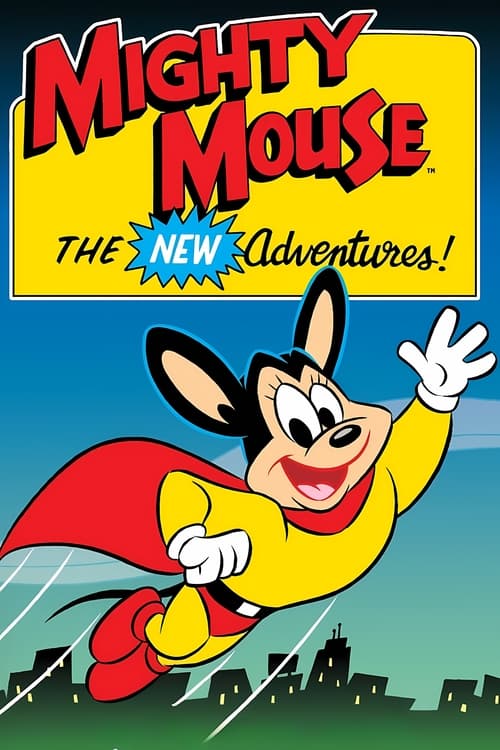 Show cover for Mighty Mouse: The New Adventures