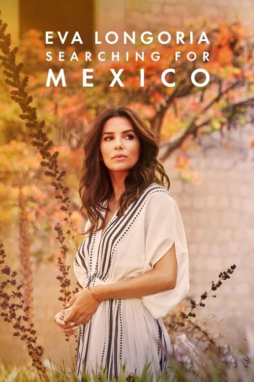 Show cover for Eva Longoria: Searching for Mexico