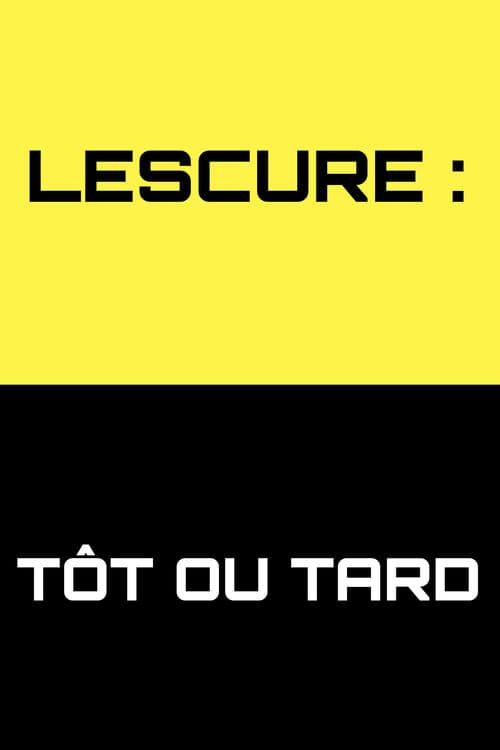 Lescure : Tôt ou tard