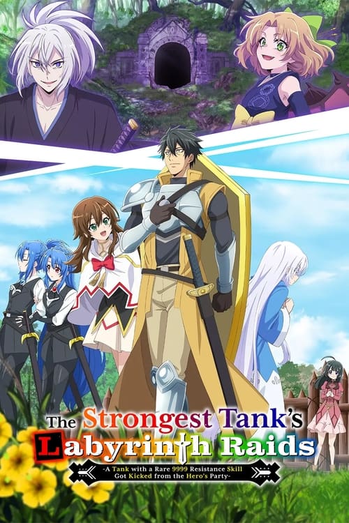 Show cover for The Strongest Tank's Labyrinth Raids -A Tank with a Rare 9999 Resistance Skill Got Kicked from the Hero's Party-