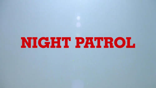 Night Patrol (1984)