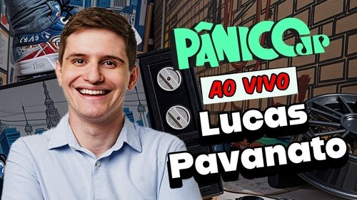 Background image for LUCAS PAVANATO | PÂNICO - 28/01/2025