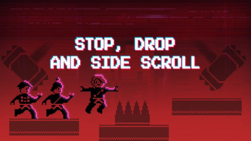 Stop, Drop and Side Scroll