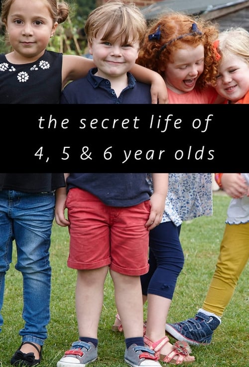 Show cover for The Secret Life of 4, 5 and 6 Year Olds