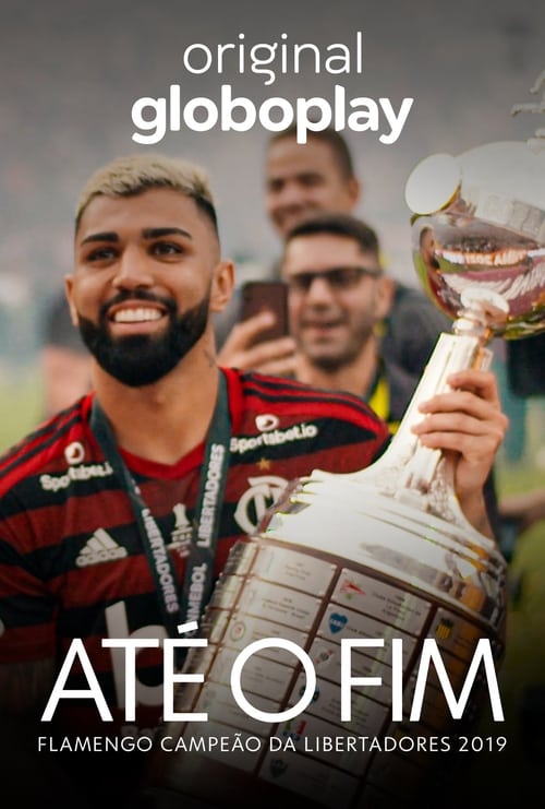 Show cover for Até o Fim - Flamengo Campeão da Libertadores 2019