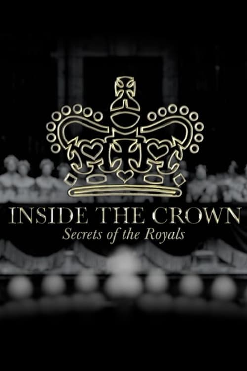 Show cover for Inside the Crown: Secrets of the Royals