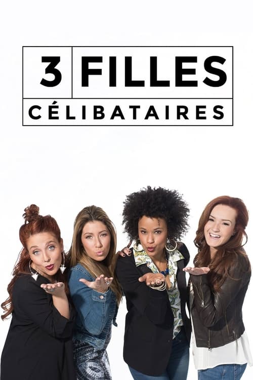 3 filles célibataires